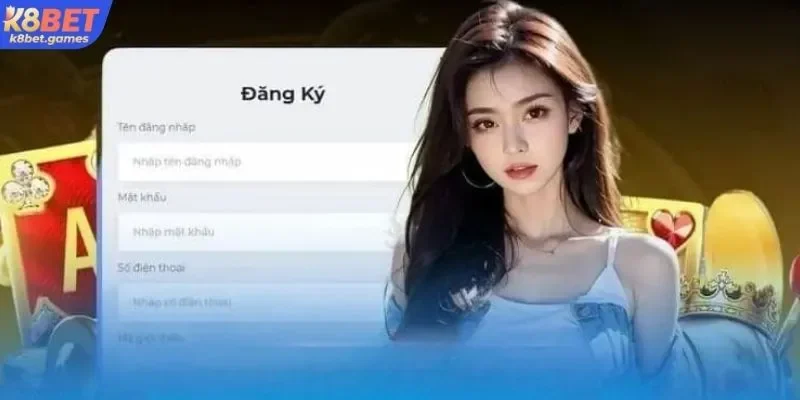 Chỉ dẫn các bước mở account chính thức tại K8BET