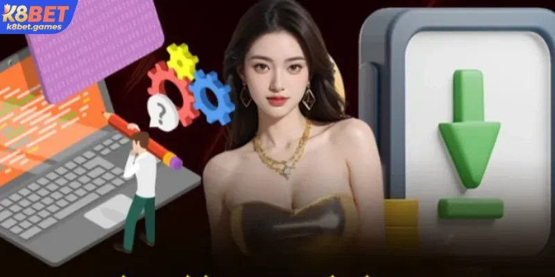 Tải App K8BET Trải Nghiệm Cá Cược 2025 Không Giới Hạn